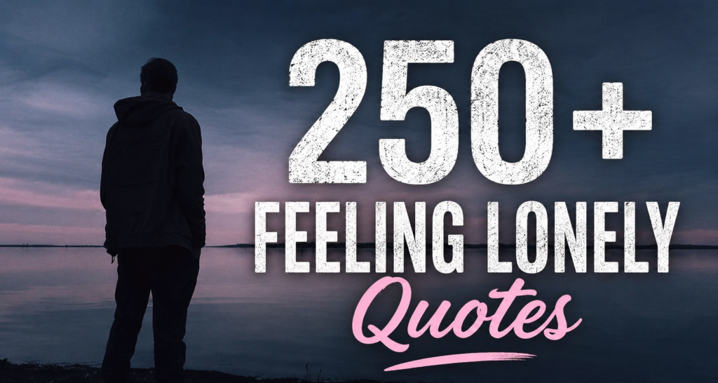 Feeling Lonely Quotes