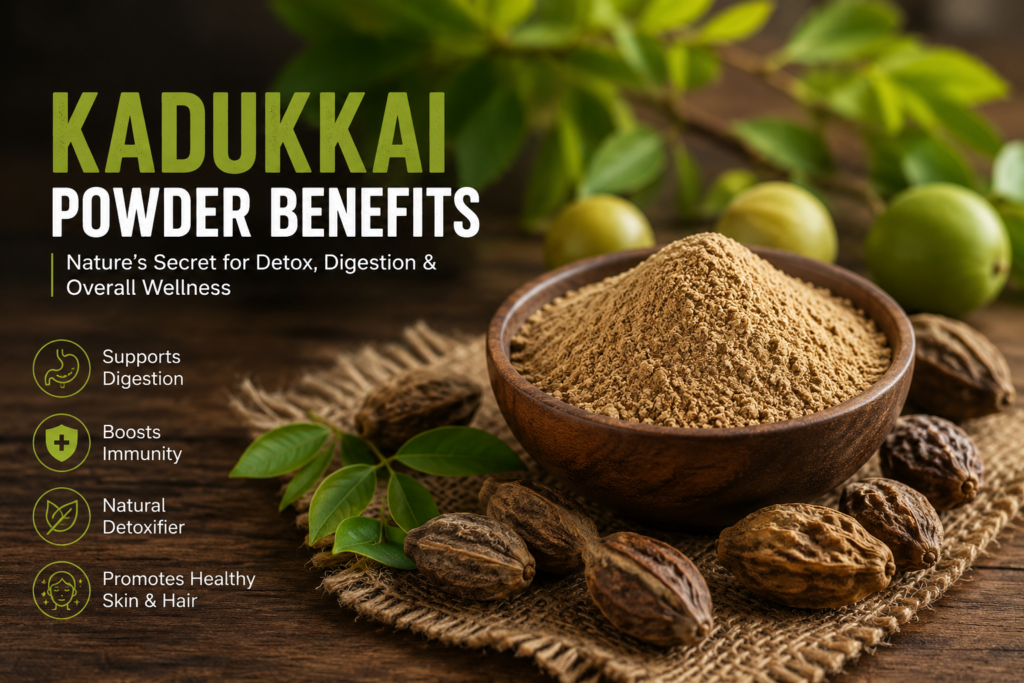 Kadukkai Powder Benefits